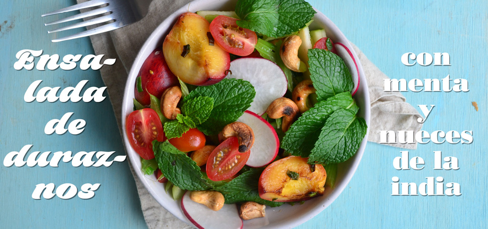 Ensalada De Duraznos Con Menta y Nueces De La India