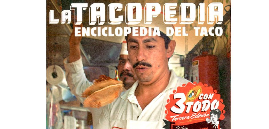 21 datos de La Tacopedia que todo mexicano debe saber