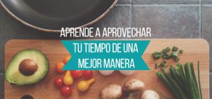 Optimiza tus tiempos mientras cocinas