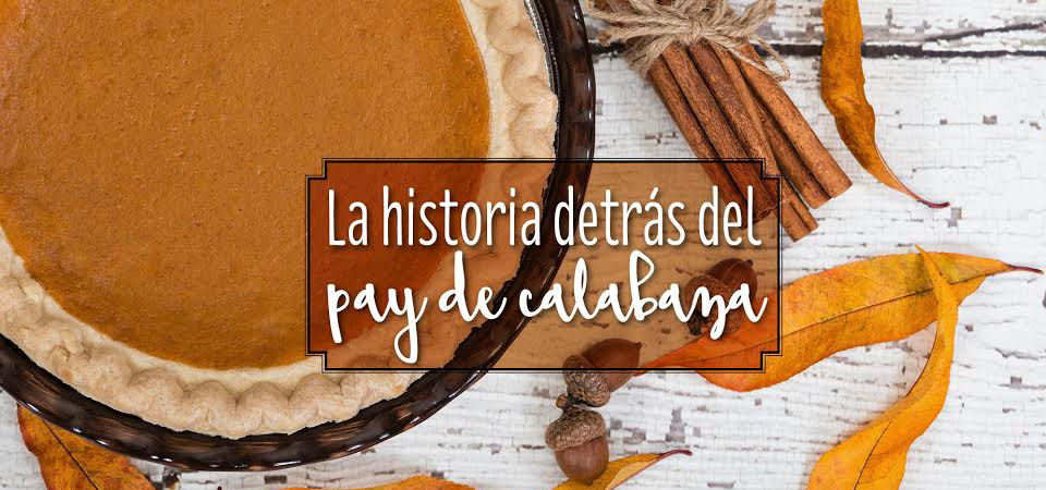 Pay de calabaza: favorito en Thanksgiving