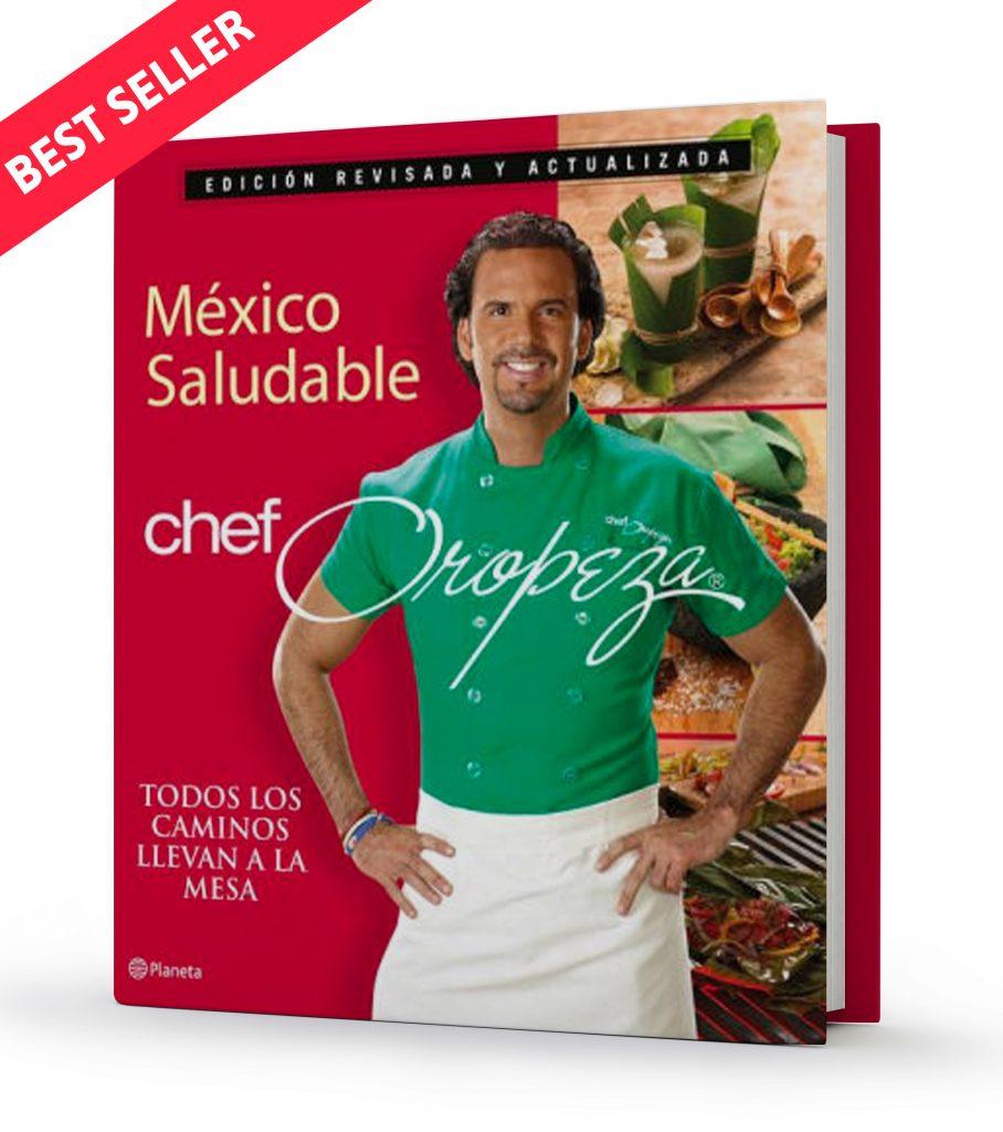 Chef Oropeza México Saludable: Todos los caminos llevan a la mesa