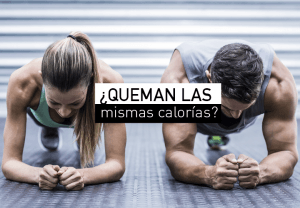 ¿Por qué los hombres gastan más calorías que las mujeres?