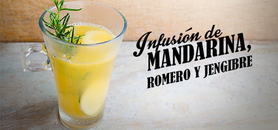 Infusión de Mandarina, Romero y Jengibre