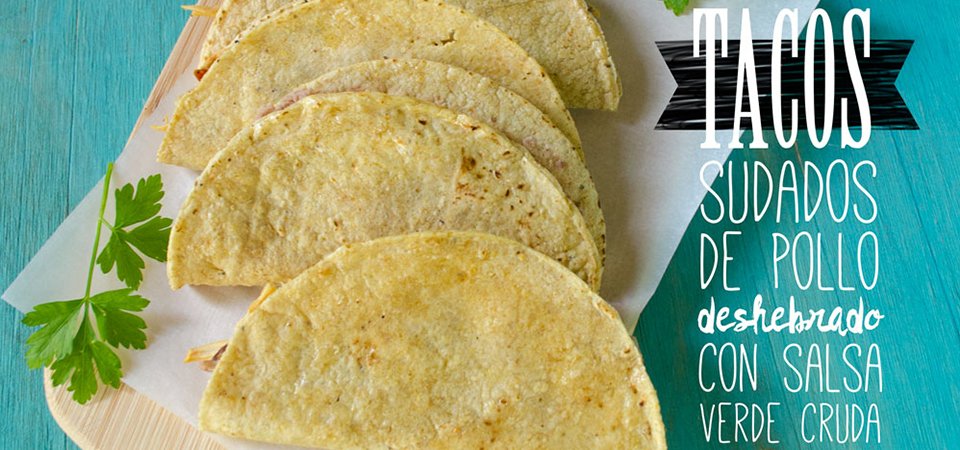 Tacos Sudados De Pollo Deshebrado | Chef Oropeza