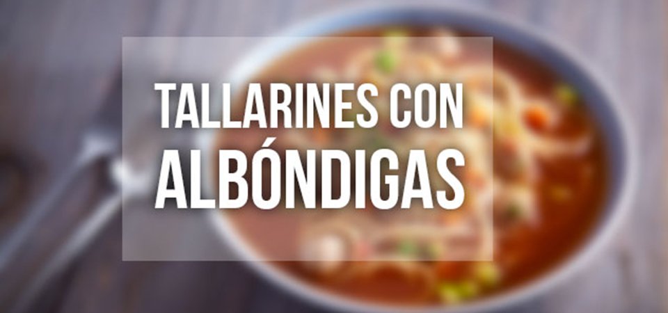 Tallarines con albóndigas